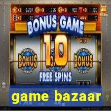 game bazaar